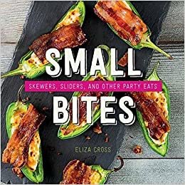 okumak Small Bites : Skewers, Sliders, and Other Party Eats