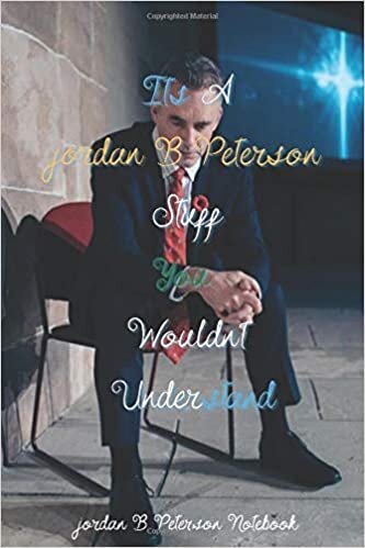 okumak Its A jordan B Peterson Stuff You Wouldn&#39;t Understand jordan B Peterson Notebook: Inspirational Notebook for children, adults, men and women, 100 ... inches with a nice back and front cover.