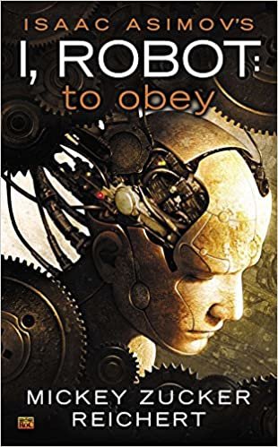 okumak Isaac Asimov&#39;s I Robot: To Obey