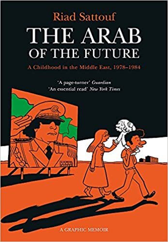 okumak The Arab of the Future: Volume 1: A Childhood in the Middle East, 1978-1984 - A Graphic Memoir