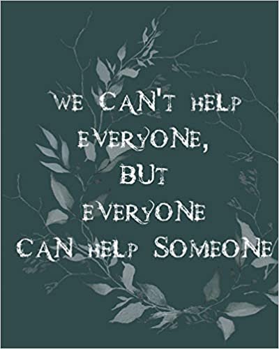 okumak We can&#39;t help everyone, but everyone can help someone: Volunteer Staff Appreciation Lined Notebook