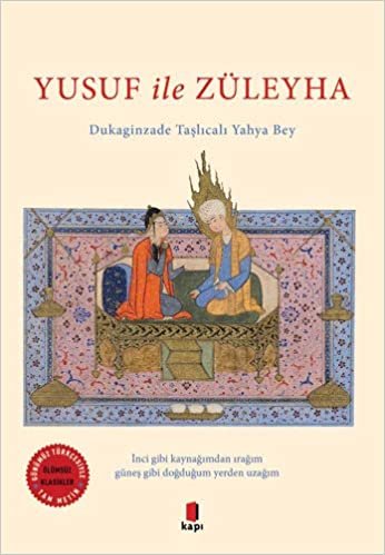 okumak Yusuf ile Züleyha: Günümüz Türkçesiyle - Tam Metin