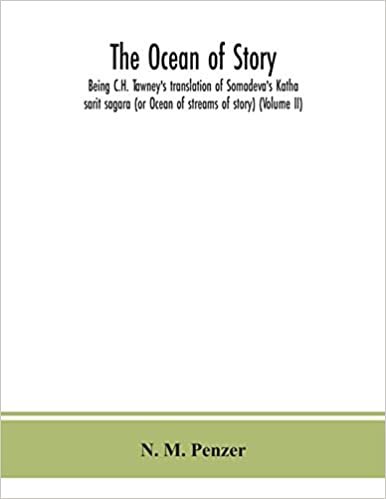 okumak The ocean of story, being C.H. Tawney&#39;s translation of Somadeva&#39;s Katha sarit sagara (or Ocean of streams of story) (Volume II)