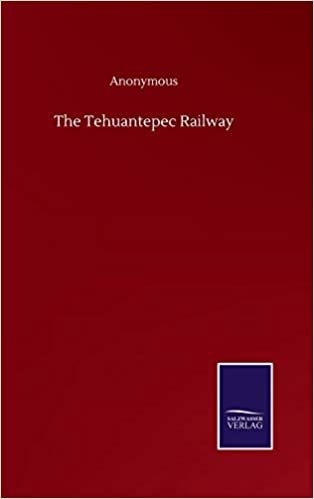 okumak The Tehuantepec Railway