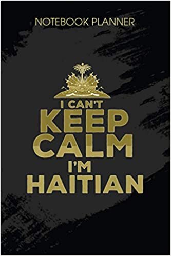 okumak Notebook Planner Haiti Haitian America Flag Love Keep Calm I Gift Idea: 6x9 inch, Over 100 Pages, Paycheck Budget, To Do, Life, Hour, Monthly, Journal