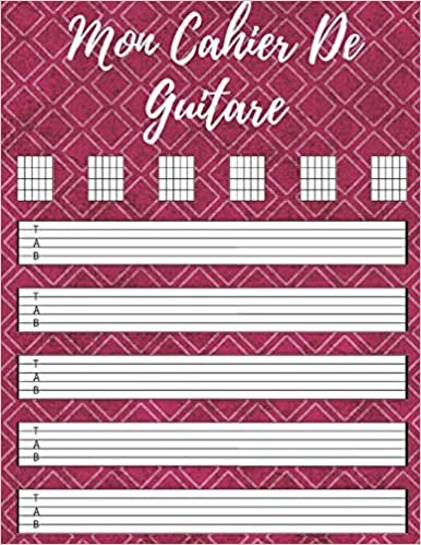 okumak Mon Cahier De Guitare: Cahier de Musique Vierge pour Guitare,Tablatures et Portées -110 Pages -(21,59cm x 27,94cm).