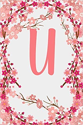 okumak U: Letter U Monogram Initials Japanese Cherry Blossom Flowers Floral Notebook &amp; Journal