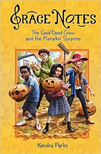 okumak The Good Deed Crew and the Pumpkin Surprise (Grace Notes)