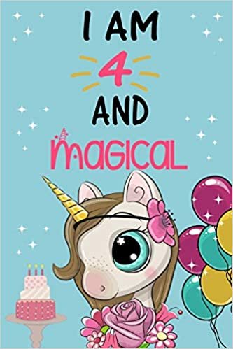 okumak I&#39;m 4 and Magical: Cute Unicorn Birthday Journal on a Turquoise Background Birthday Gift for a 4 Year Old Girl (6x9&quot; 100 Wide Lined &amp; Blank Pages Notebook with more Artwork Inside)