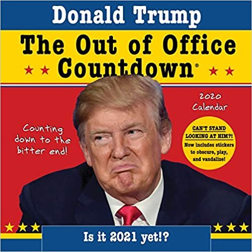 okumak 2020 Donald Trump Out of Office Countdown Wall Calendar: The end is f***ing near!