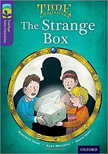 okumak Oxford Reading Tree TreeTops Time Chronicles: Level 11: The Strange Box