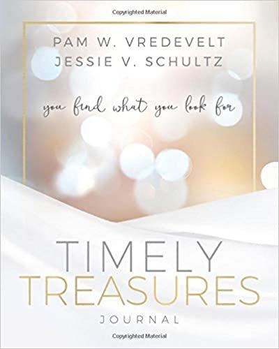 okumak TIMELY TREASURES Journal: You Find What You Look For