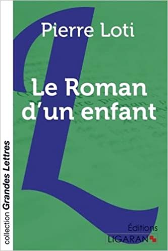 okumak Le Roman d&#39;un enfant (grands caractères) (Collection Grandes Lettres)