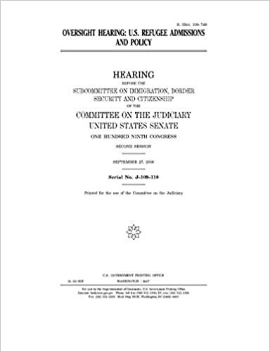 okumak Oversight hearing : U.S. refugee admissions and policy