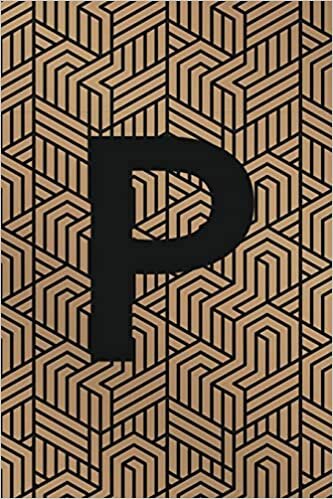 okumak P: Monogram Initial &quot;P&quot; for Man, Woman / Medium Size Notebook with Lined Interior, Page Number and Daily Entry Ideal for Taking Notes, Journal, Diary, ... and Appointments (Modern Monograms, Band 16)