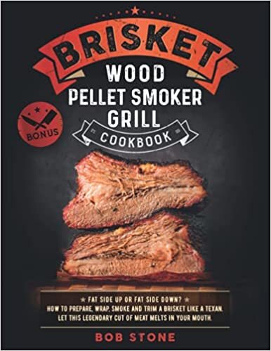 okumak Brisket Wood Pellet Smoker Grill Cookbook: Fat Side Up Or Fat Side Down? How To Prepare, Wrap, Smoke And Trim A Brisket Like A Texan. Let This Wonderful Cut Of Meat Mealts In Your Mouth