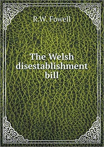 okumak The Welsh disestablishment bill