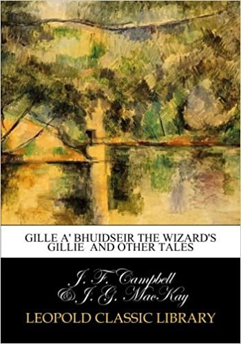 okumak Gille a&#39; bhuidseir The wizard&#39;s gillie and other tales
