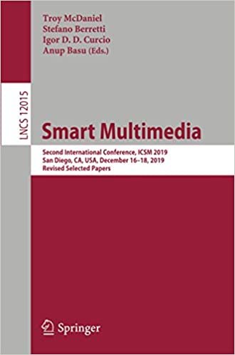 okumak Smart Multimedia: Second International Conference, ICSM 2019, San Diego, CA, USA, December 16–18, 2019, Revised Selected Papers (Lecture Notes in Computer Science (12015), Band 12015)