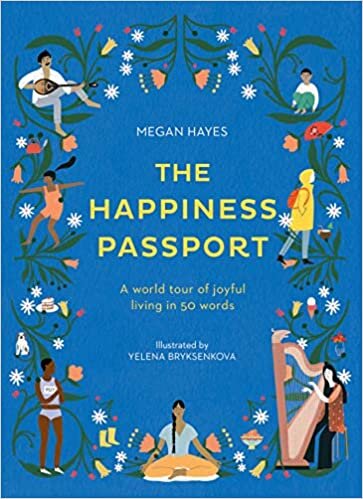okumak The Happiness Passport: A world tour of joyful living in 50 words