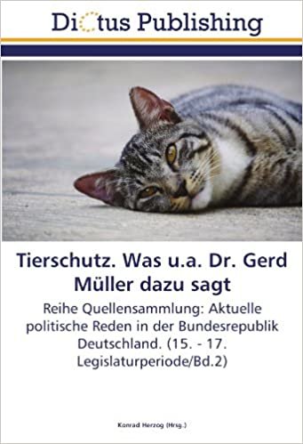 okumak Tierschutz. Was u.a. Dr. Gerd Müller dazu sagt: Reihe Quellensammlung: Aktuelle politische Reden in der Bundesrepublik Deutschland. (15. - 17. Legislaturperiode/Bd.2)