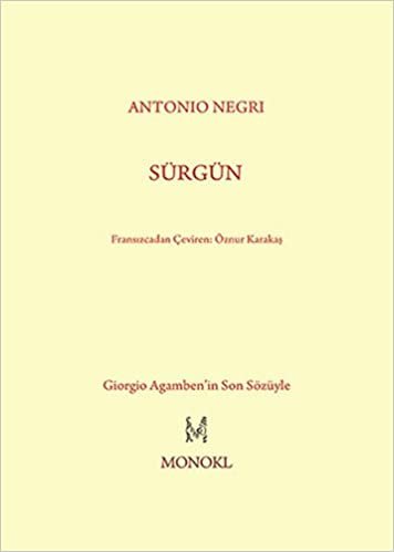 okumak Sürgün: Giorgio Agamben&#39;in Son Sözüyle