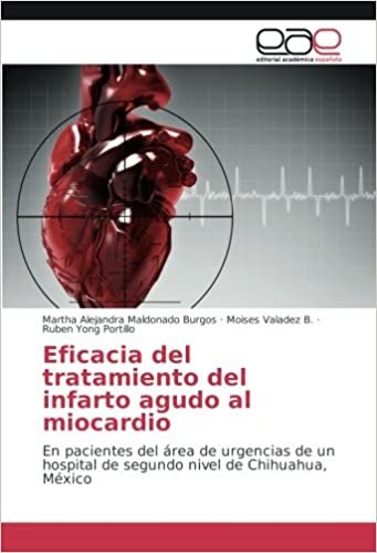 okumak Eficacia del tratamiento del infarto agudo al miocardio: En pacientes del área de urgencias de un hospital de segundo nivel de Chihuahua, México