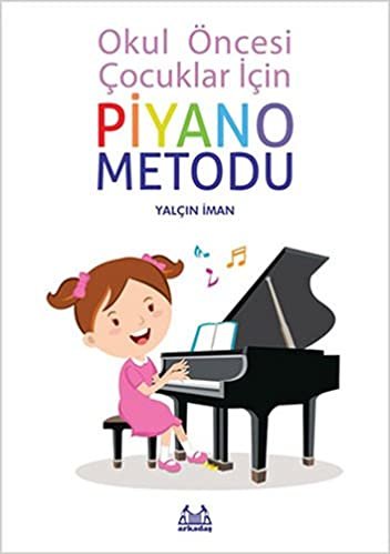 okumak Okul Öncesi Çocuklar İçin Piyano Metodu