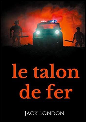 okumak Le Talon de fer: une dystopie moderne (BOOKS ON DEMAND)