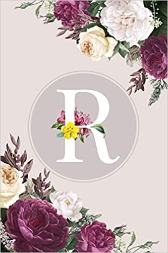 okumak R: Monogram Initial R Notebook Elegant Pretty Cute Flowers Blank Lined Paper Journal Present for Women and Girls