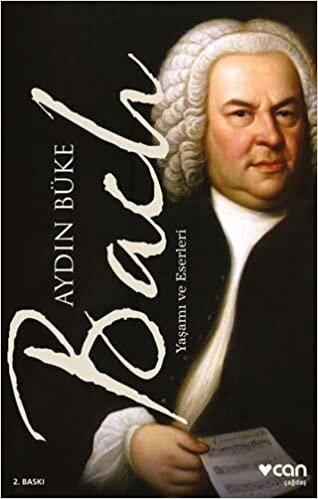 okumak Bach - Yaşamı ve Eserleri