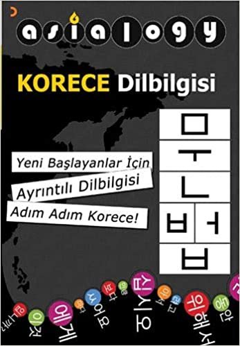 okumak Asialogy Korece Dilbilgisi: Yeni Başlayanlar İçin Ayrıntılı Dilbilgisi Adım Adım Korece