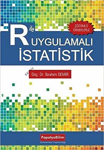 okumak R ile Uygulamalı İstatistik: Çözümlü Örneklerle