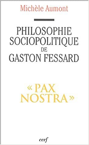 okumak Philosophie sociopolitique de Gaston Fessard, s.j. (Histoire de la morale)