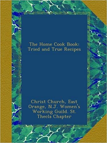 okumak The Home Cook Book: Tried and True Recipes