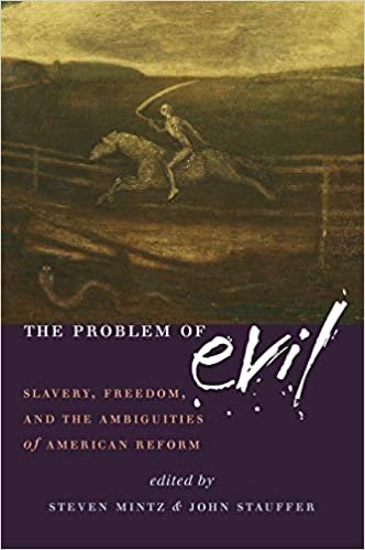 okumak Mintz, S: The Problem of Evil: Slavery, Freedom and the Ambiguities of American Reform