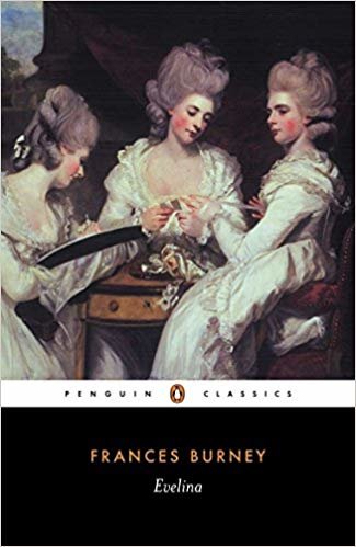 okumak Evelina: Or the History of A Young Ladys Entrance into the World (Penguin Classics)