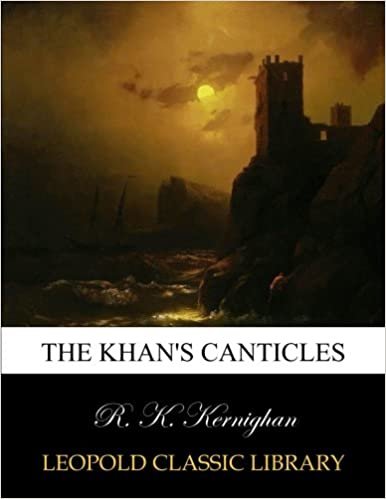 okumak The Khan&#39;s canticles