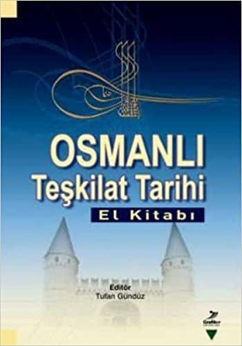 okumak Osmanlı Teşkilat Tarihi: El Kitabı