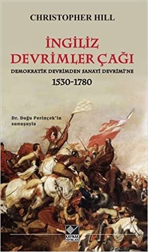 okumak İngiliz Devrimler Çağı: Demokratik Devrimden Sanayi Devrimi’ne 1530-1780