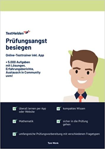 Prüfungsangst besiegen: Online-Testtrainer inkl. App I + 5.000 Aufgaben mit Lösungen, Erfahrungsberichte, Austausch in Community uvm! (German Edition)