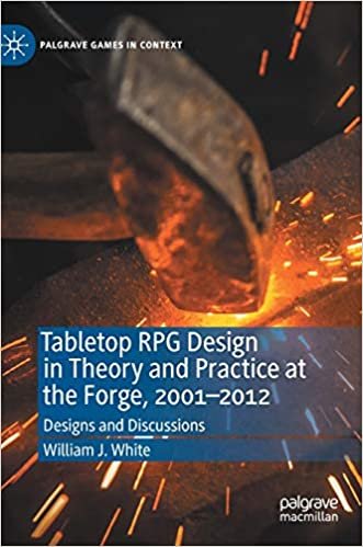 okumak Tabletop RPG Design in Theory and Practice at the Forge, 2001-2012: Designs and Discussions (Palgrave Games in Context)
