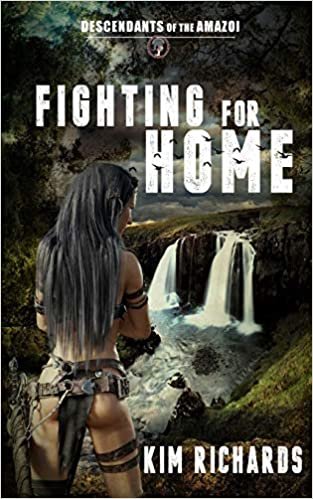 okumak Fighting for Home (Descendants of the Amazoi, Band 1)