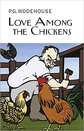 okumak Love Among the Chickens (Everyman&#39;s Library P G WODEHOUSE)