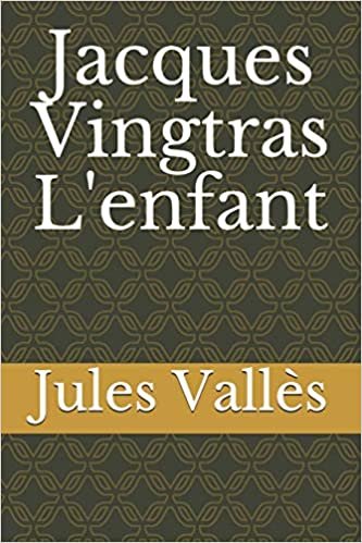 okumak Jacques Vingtras L&#39;enfant