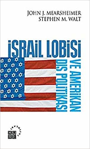okumak İsrail Lobisi ve Amerikan Dış Politikası