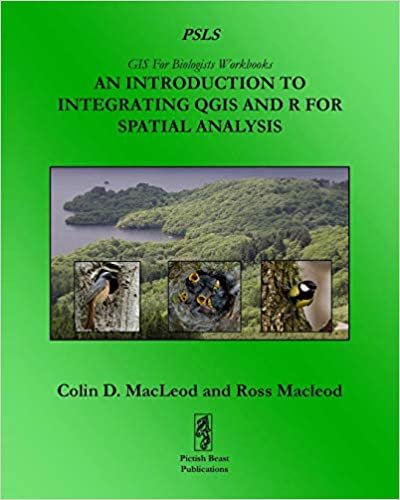 okumak An Introduction To Integrating QGIS And R For Spatial Analysis (GIS For Biologists Workbooks)
