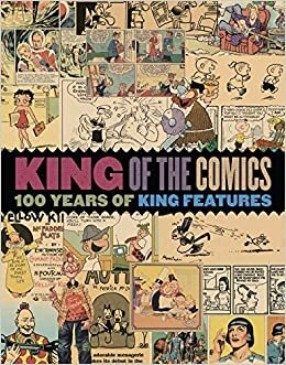 okumak King of the Comics: One Hundred Years of King Features Syndicate
