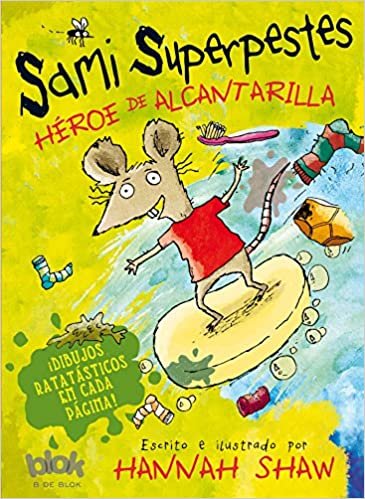 okumak Sami Superpestes. Héroe de Alcantarilla / He&#39;s a Sewer Hero (Sami Superpestes / Stan Sticky)