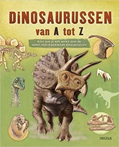 okumak Dinosaurussen: van a tot z: alles wat je wil weten over de meest indrukwekkende dinosaurussen